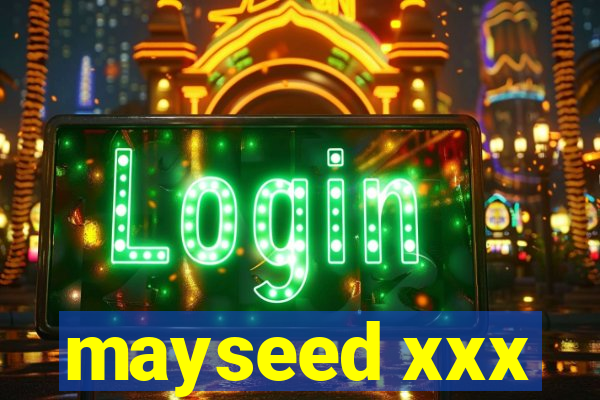mayseed xxx